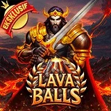 Lava Balls